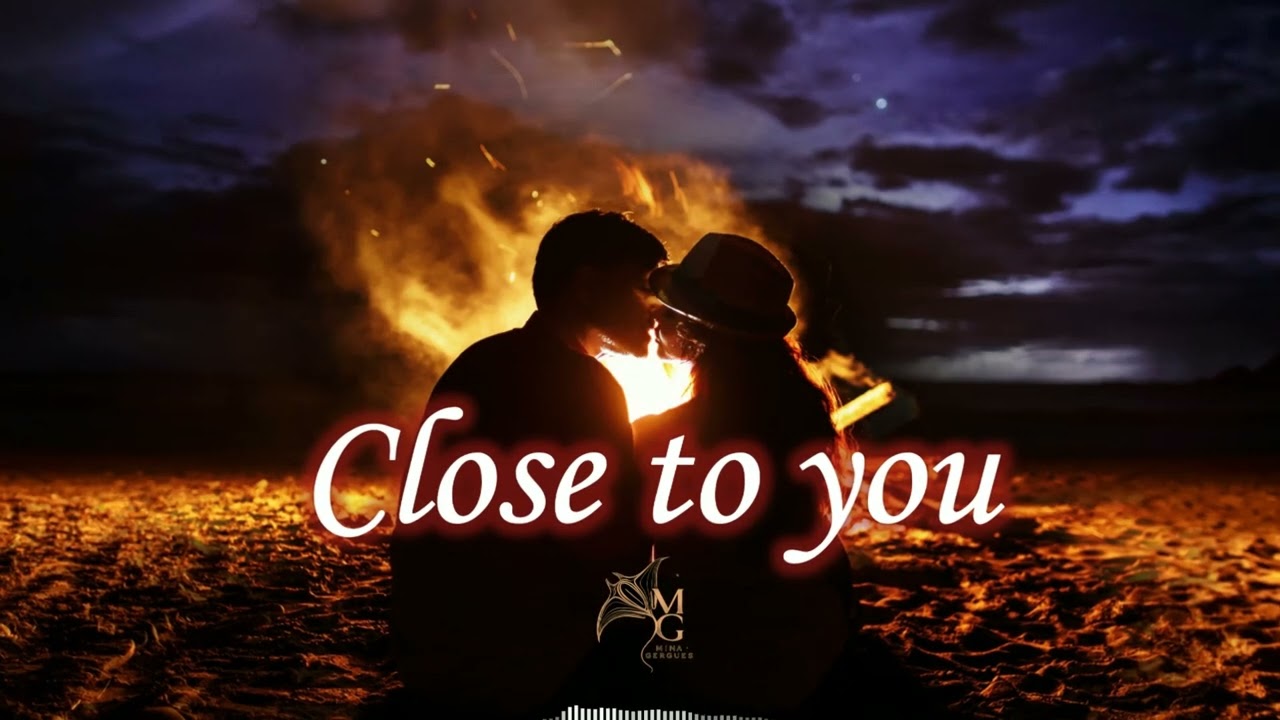 Close To You - Romantic Chillout - Original Mix