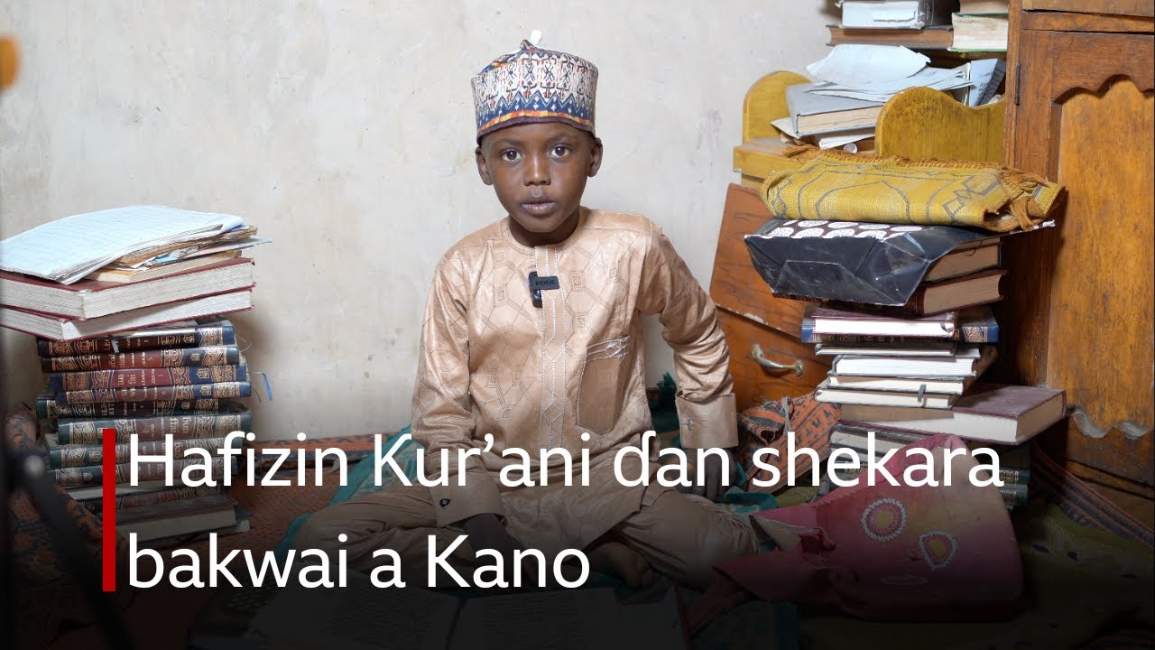 Hafizin Ƙurʼani ɗan shekara bakwai a Kano