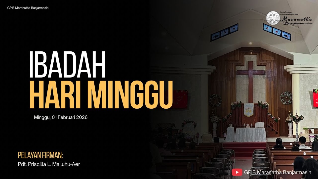 [LIVE] Ibadah Hari Minggu - 01 Februari 2026 - GPIB Maranatha Banjarmasin