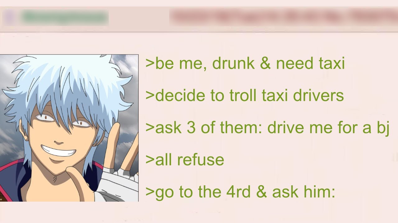 Anon Trolls Taxi Drivers | 4Chan Greentext Stories