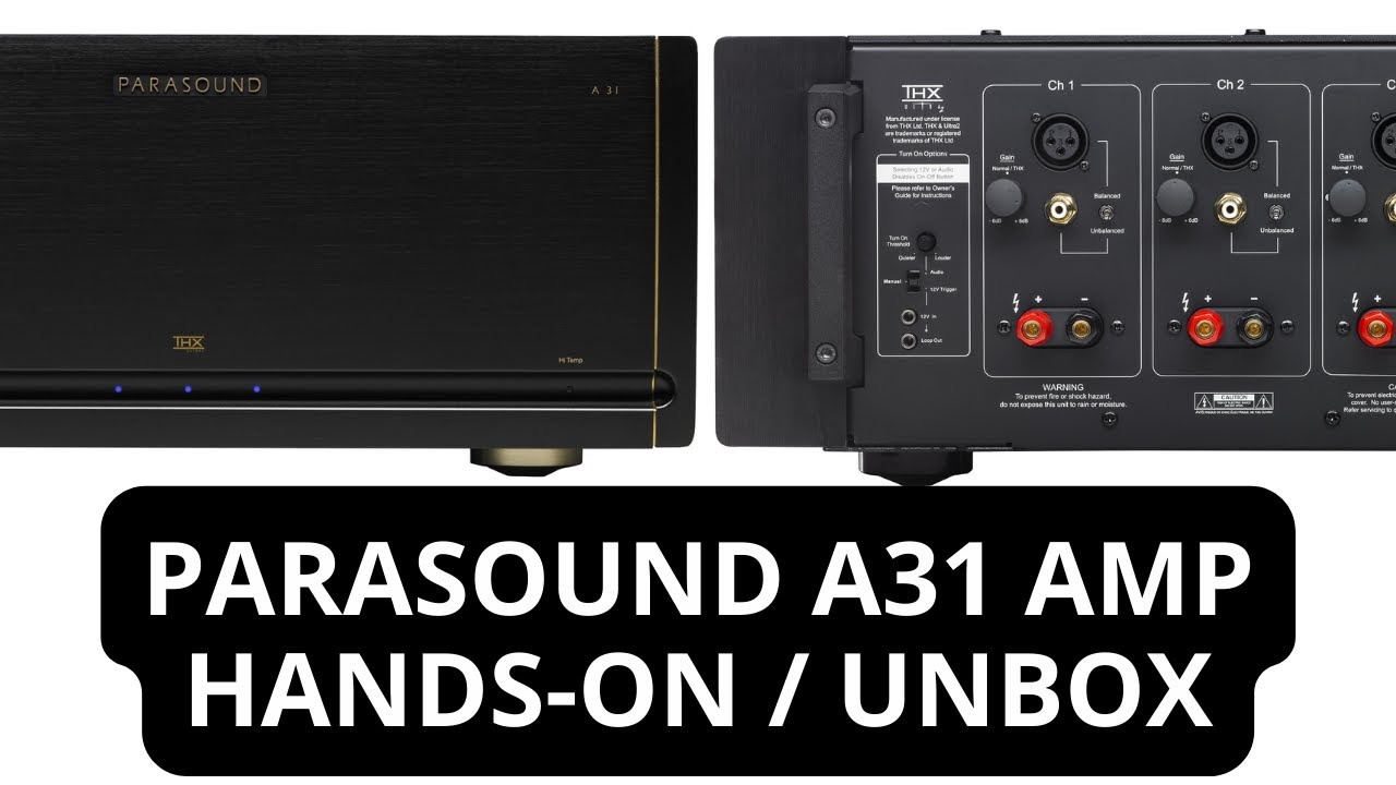 PARASOUND HALO A31 OVERVIEW | Home Theater Amplifier Complete Hands-On & Unboxing