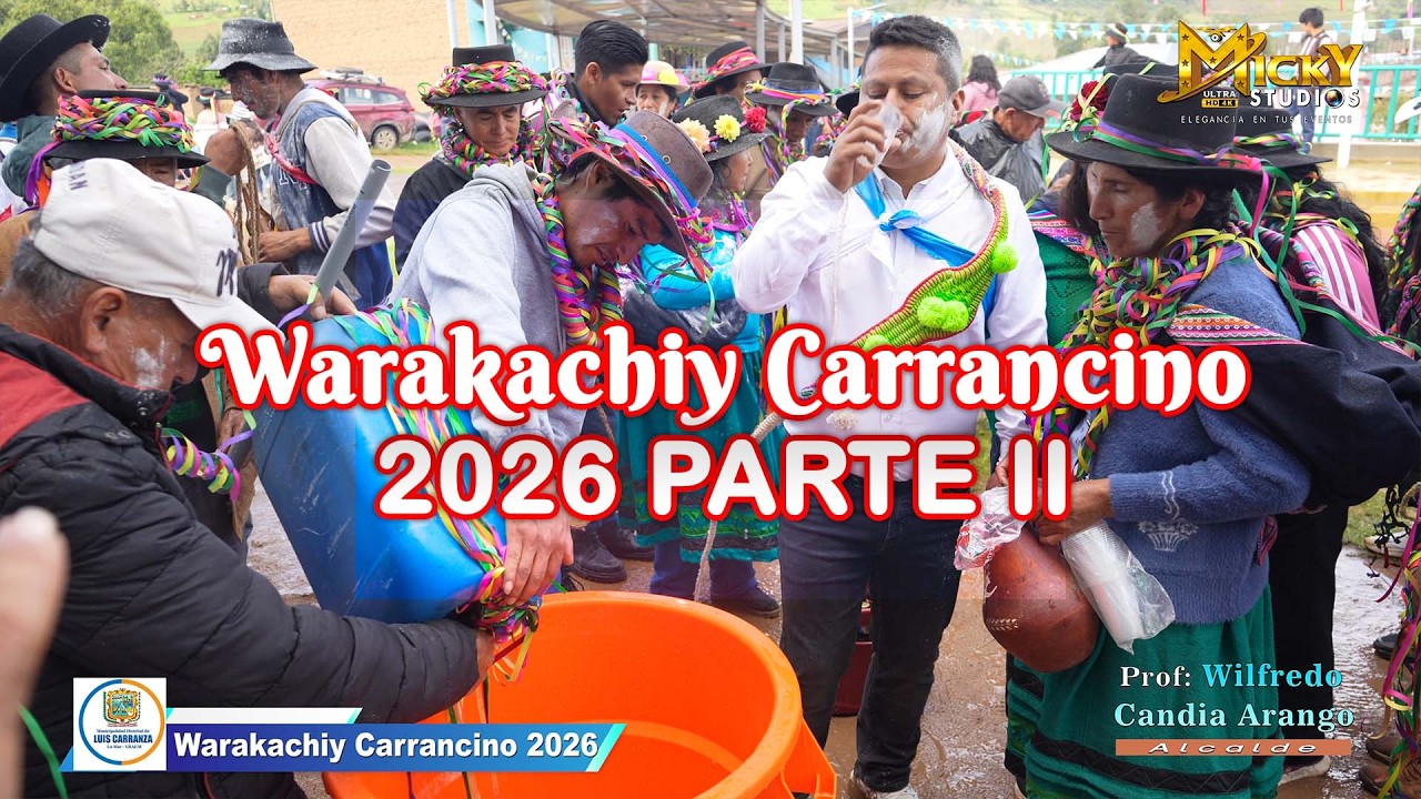 Warakachiy Carrancino 2026 PARTE II
