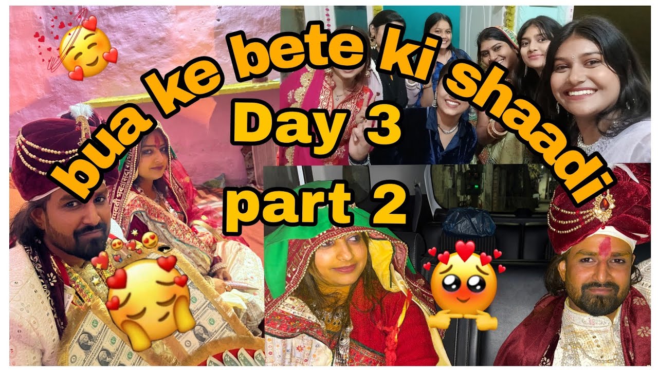 bua ke bete ki shaadi date 3 part 2 😊😊😍