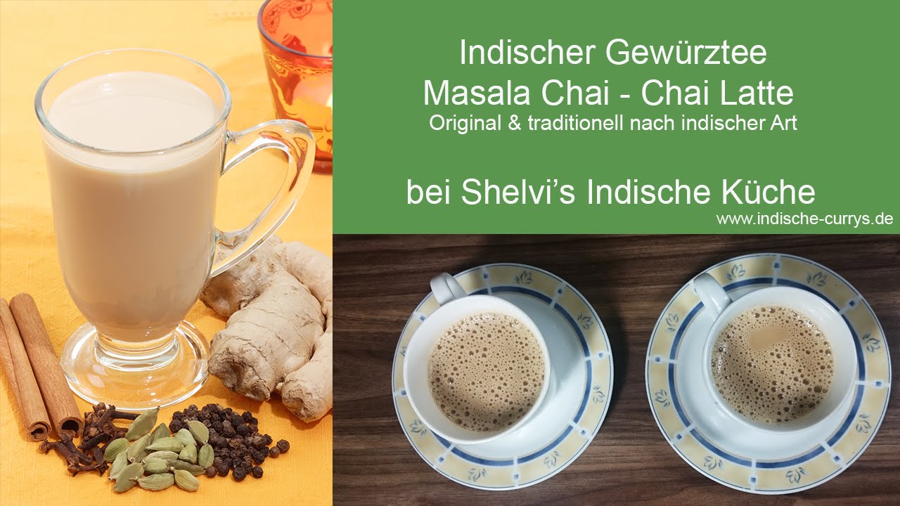 Indischer Gewürztee, Masala Chai, Chai Latte indisches Rezept Schritt für Schritt