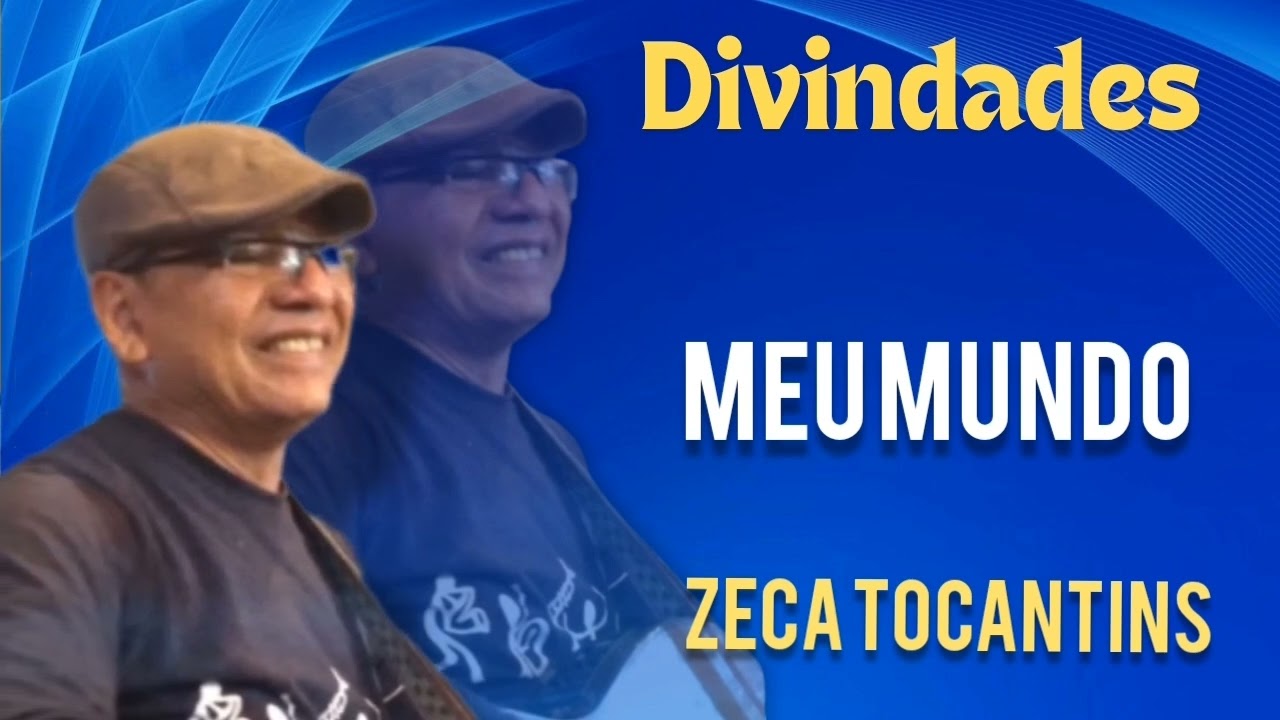 ZECA TOCANTINS - DIVINDADES