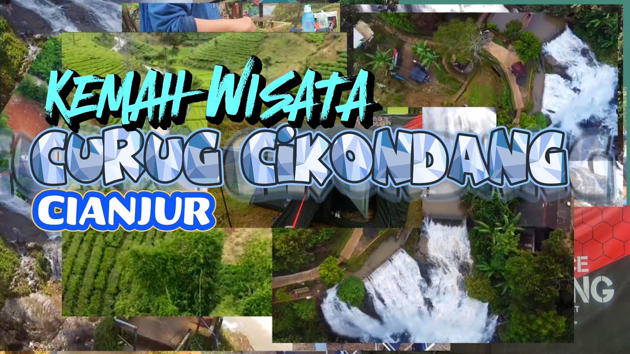 KEMAH WISATA CURUG CIKONDANG CIANJUR