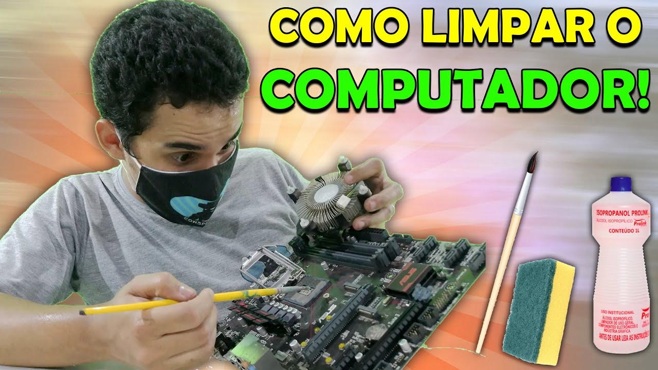 COMO LIMPAR O COMPUTADOR POR DENTRO