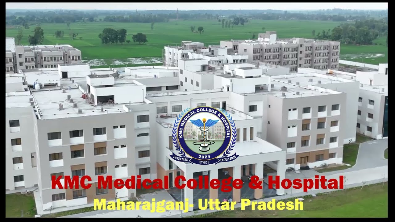 KMC Medical college & Hospital !! Maharajganj !! Best New Medical college in UP !!  #MBBS2024-25