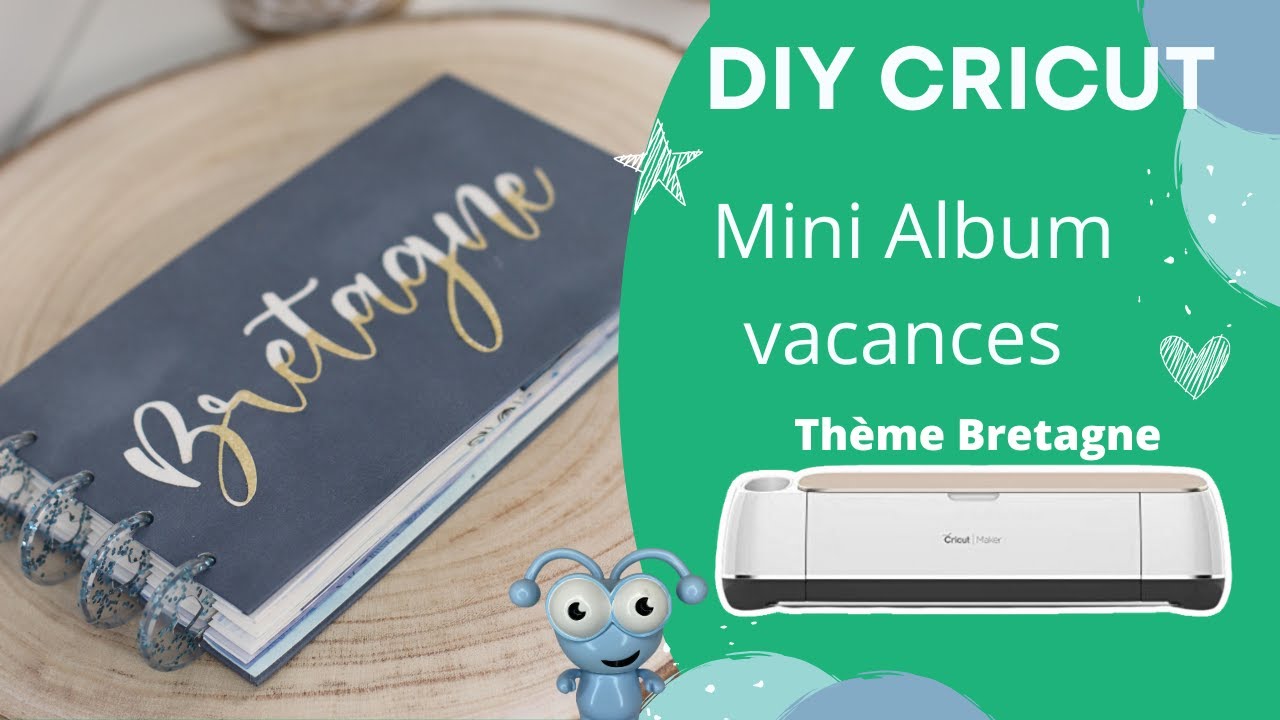 mini album photo de vacances avec la Cricut Maker - thème Bretagne - DIY