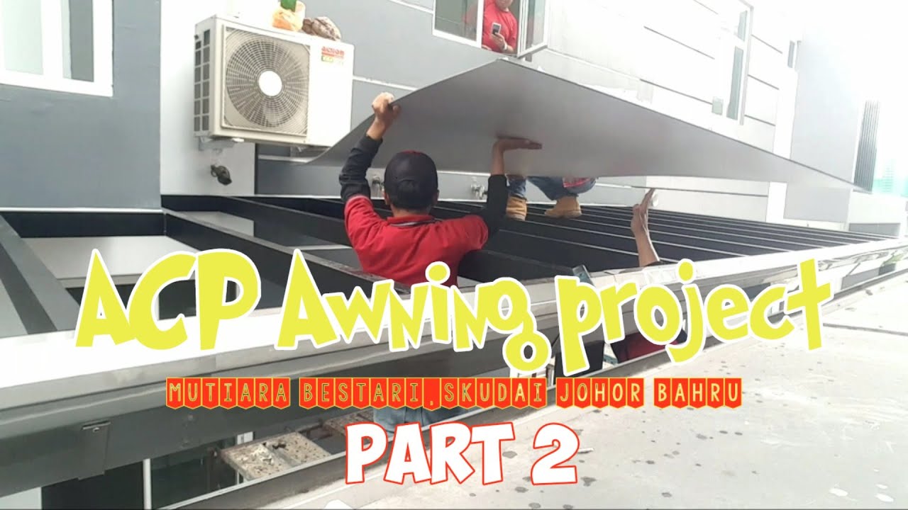 #part2 pemasangan Awning ALUMUNIUM COMPOSITE PANEL (ACP) di mutiara bestari 1,skudai Johor bahru.