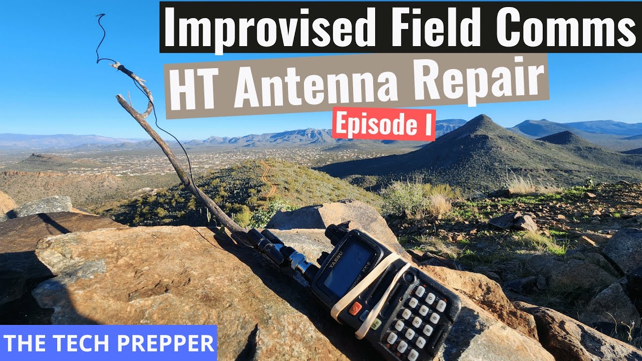 Improvised Field Comms - HT Antenna Field Repair