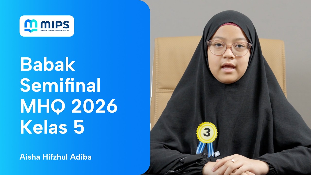MHQ 2026 - Babak Semi Final | Aisha Hifzhul Adiba (5B)