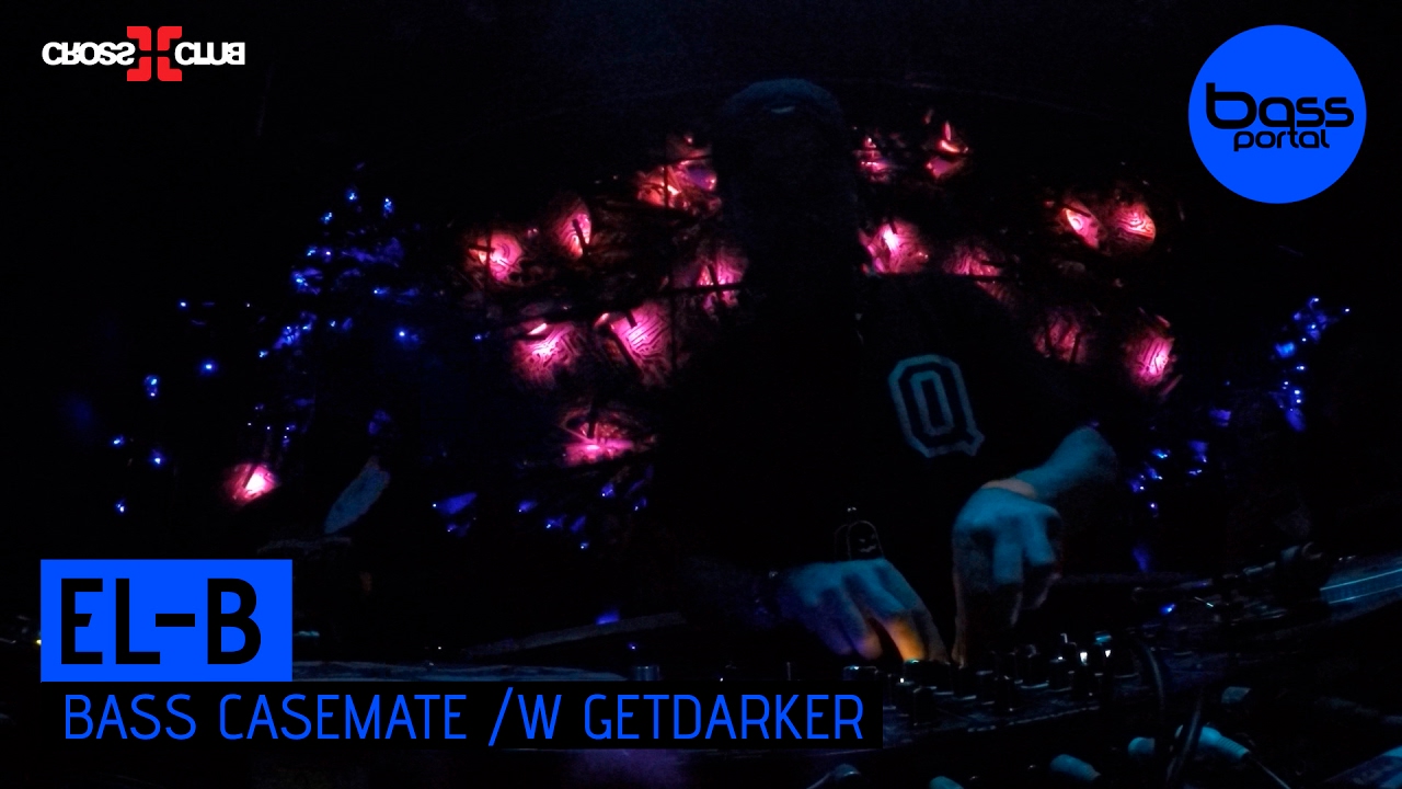 EL-B - Bass Casemate with GetDarker [BassPortal]