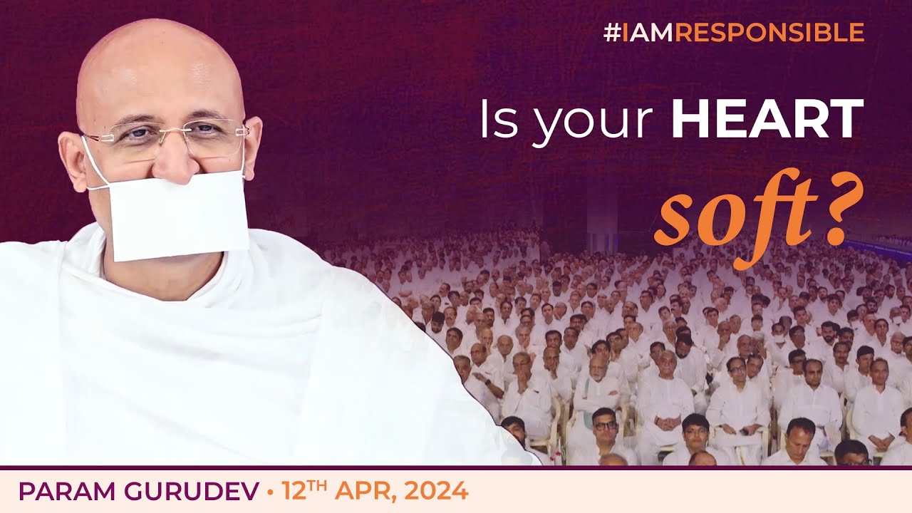 Is Your Heart Soft? | Param Gurudev Shree Namramuni Maharaj Saheb | 12 Apr, 24