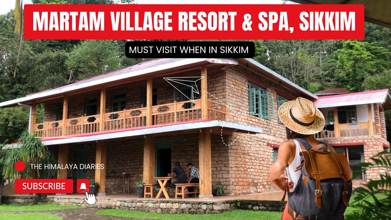 Property Tour | Rumtek Village Resort & Spa, East Sikkim | Northeast India