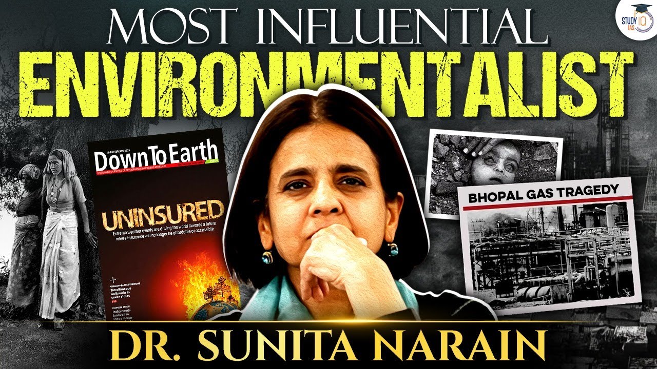 Dr. Sunita Narain: India&rsquo;s Most Influential Environmentalist | Study IQ