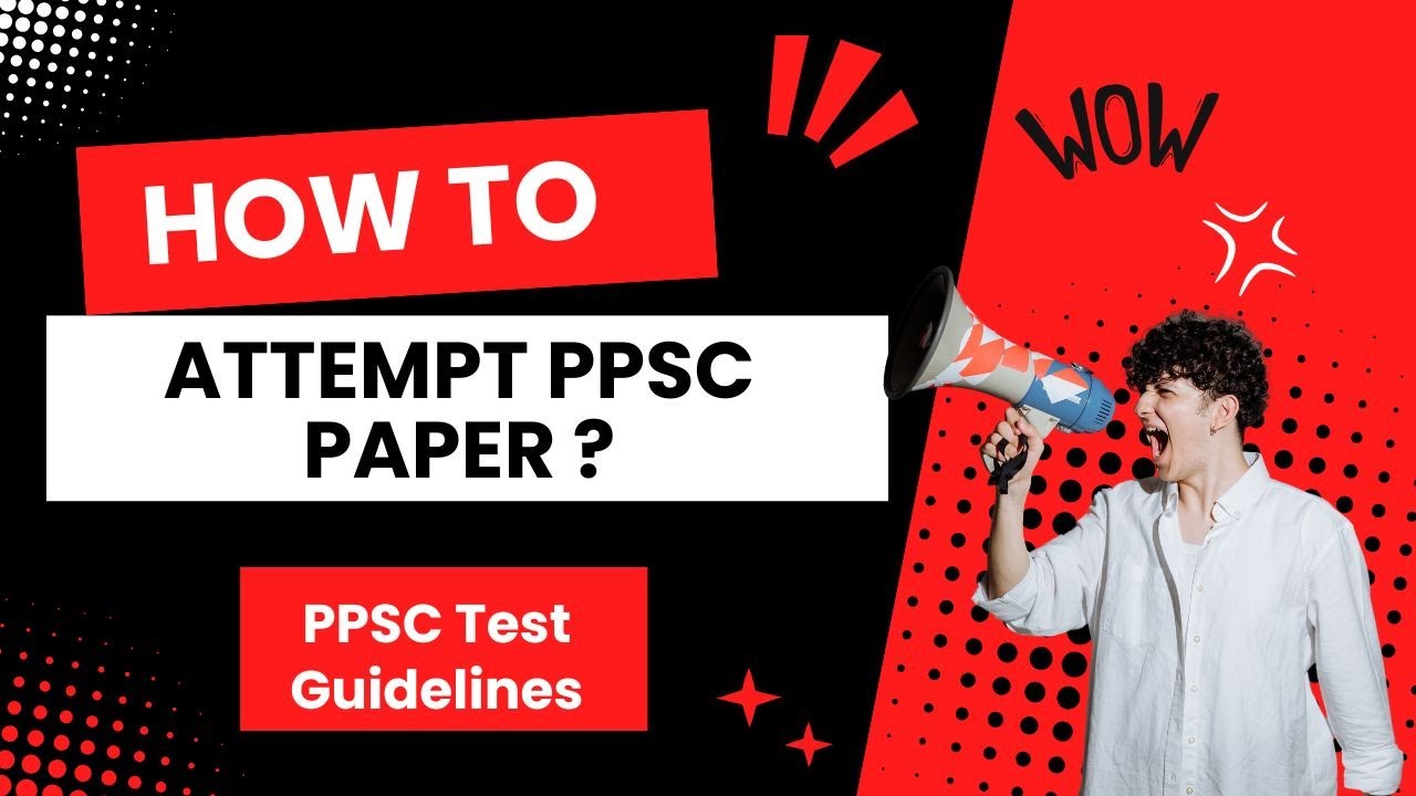 How to Attempt PPSC Paper | Documents for PPSC Test | PPSC Lecturer and Psychologist Test Guidelines