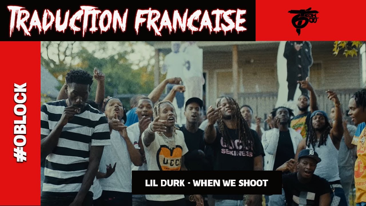 Traduction | Lil Durk - When We Shoot