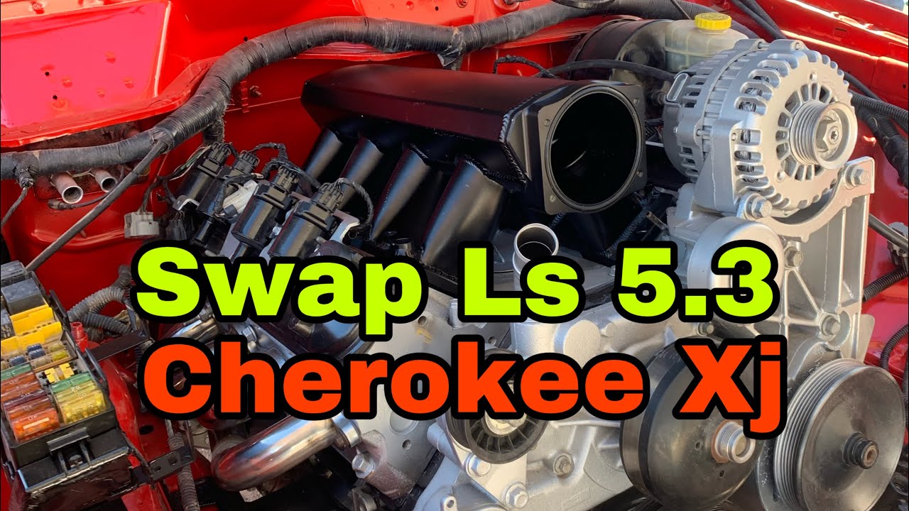 Swap LS 5.3 a la Cherokee Xj / Joel Corona