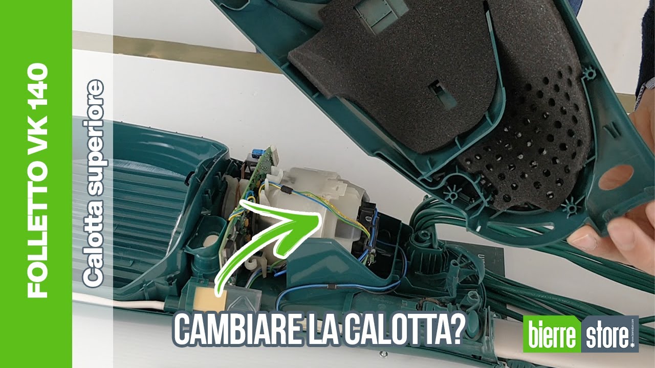 Come cambiare la Calotta frontale del Folletto VK 140 - BierreStore