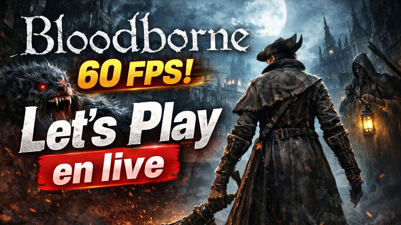 Bloodborne sur PC en 60 FPS 🩸 | Live FR – Partie 10 [ Amygdala ]