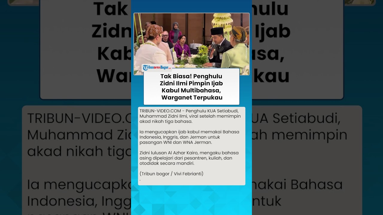 TAK BIASA! Penghulu Zidni Ilmi Pimpin Ijab Kabul Multibahasa, Warganet Terpukau