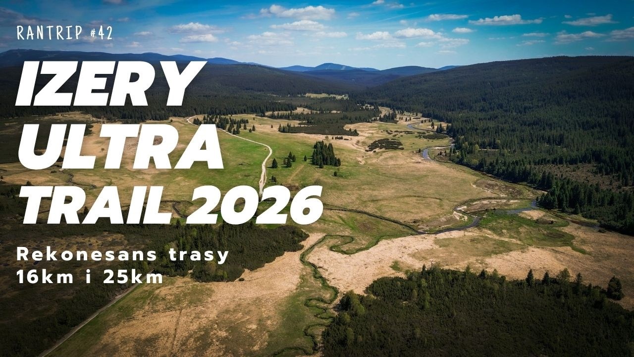 Czy G&oacute;ry Izerskie to NAJPROSTSZE g&oacute;ry w Polsce? - Izery Ultra Trail 16 i 25 km || RanTrip #42