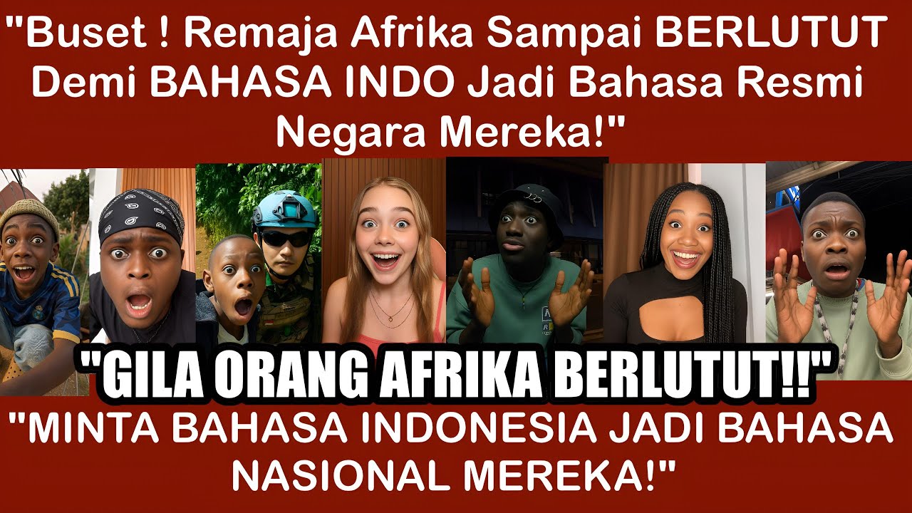 Remaja Afrika BERLUTUT! Maksa Bahasa Indonesia Jadi Bahasa Nasional Mereka!