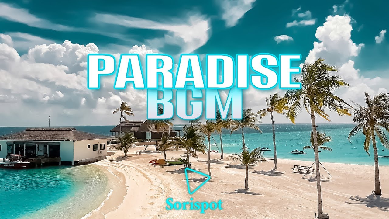 [BGM] 열대 휴양지 낙원에 깔리는 브금 / 해변음악 / Paradise Beach 배경음악