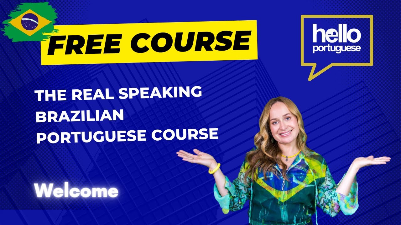 Free Portuguese Course - Speaking Brazilian