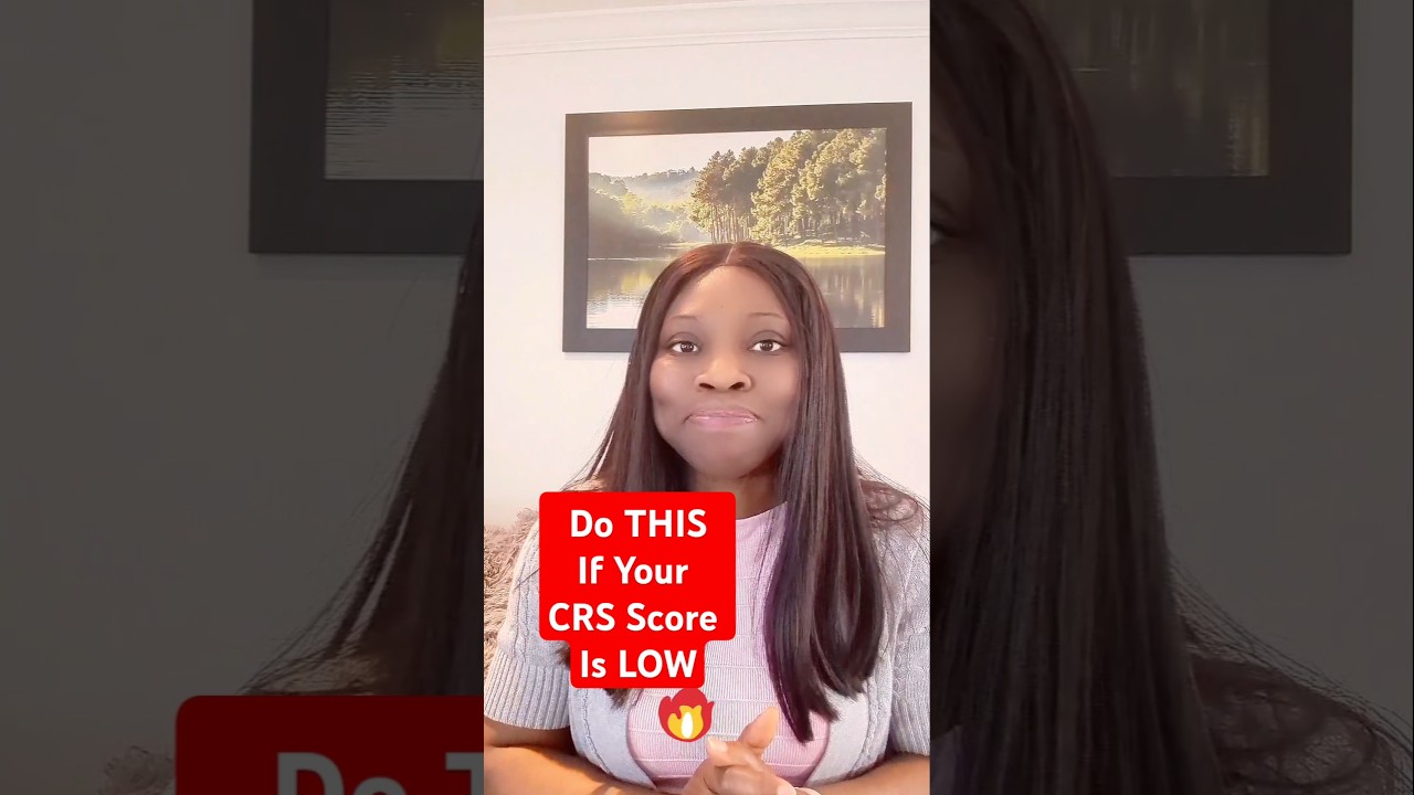 How to Improve Your Low CRS Score FAST!