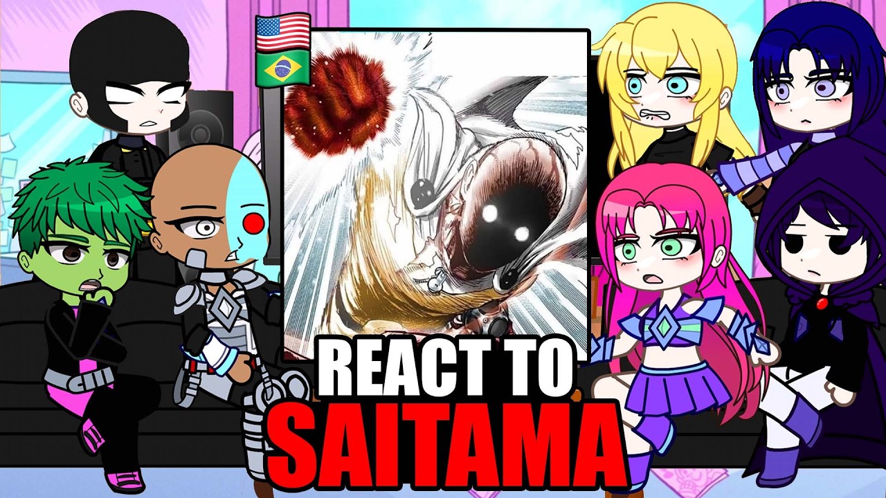 🇺🇸/🇧🇷 Teen Titans Go React to Robin As SAITAMA | ONE PUNCH MAN | Gacha React