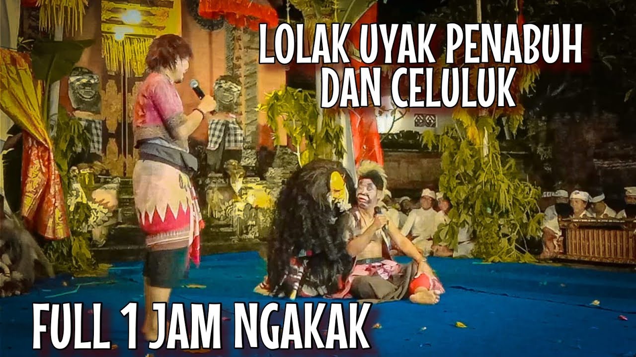 LUCU...LOLAK UYAK PENABUH DAN CELULUK | Calonarang pemerajan agung cakti padang sambian denpasar
