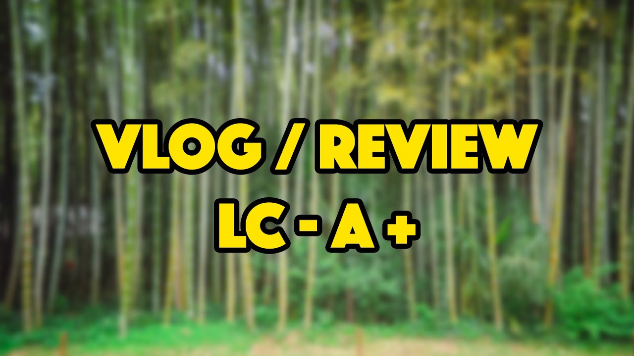 VLOG / REVIEW LC - A +  &agrave; LA BAMBOUSERAIE EN CEVENNES !