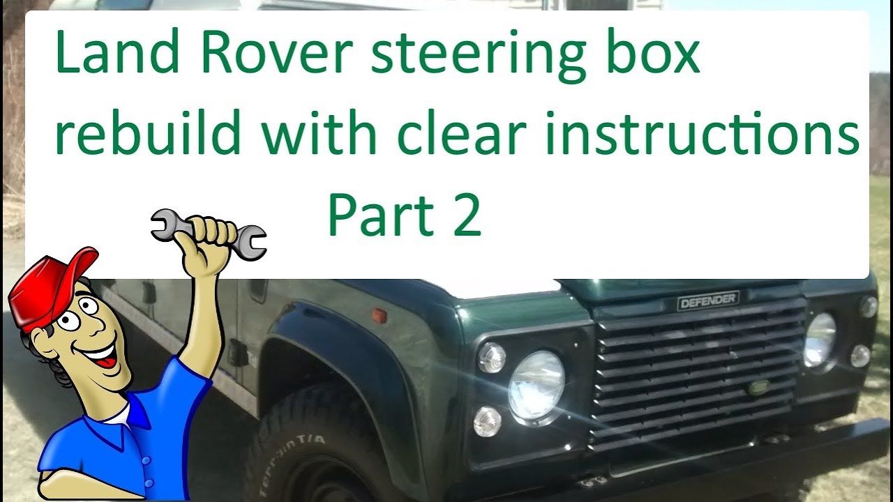 Замена и настройка рулевого редуктора Land Rover. Часть 2