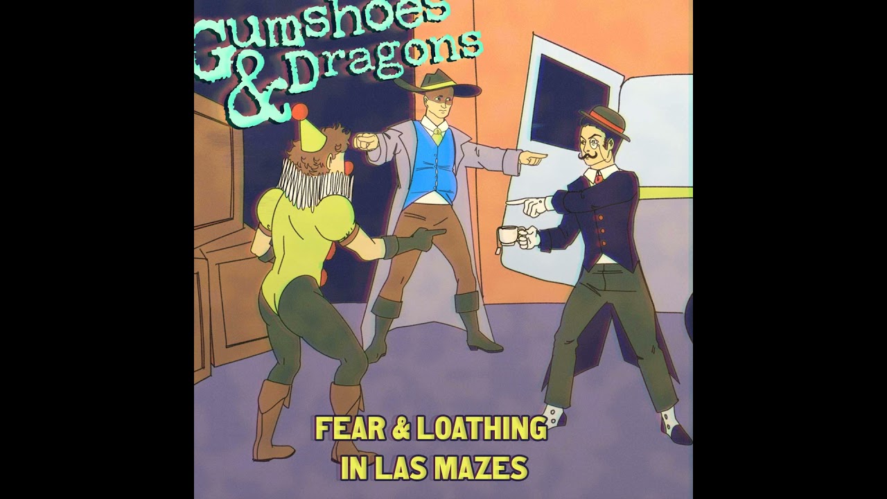 #12: Fear & Loathing in Las Mazes