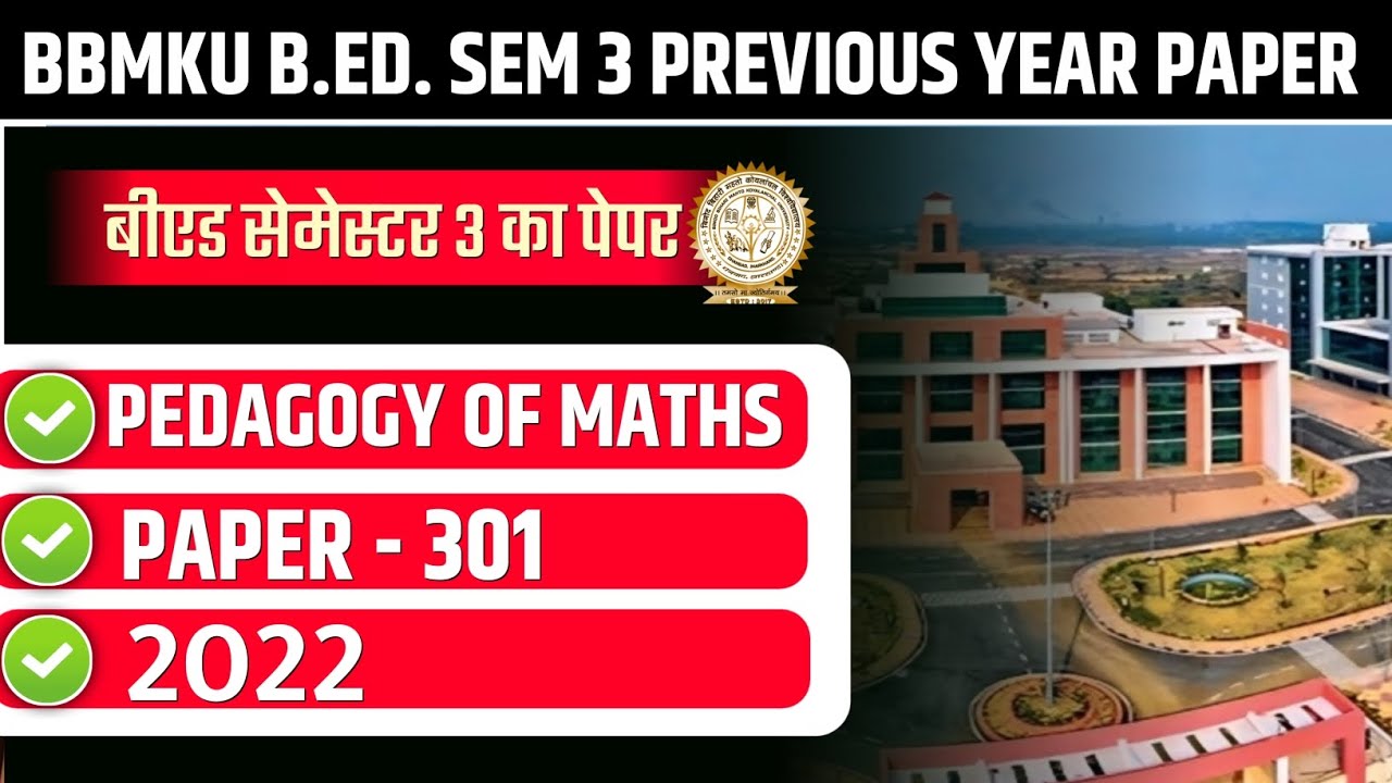 BBMKU B.ED. SEM 3 PREVIOUS YEAR PAPER 2023-24 | BBMKU B.ED. SEM 3 PAPER 301 PEDAGOGY OF MATHEMATICS 