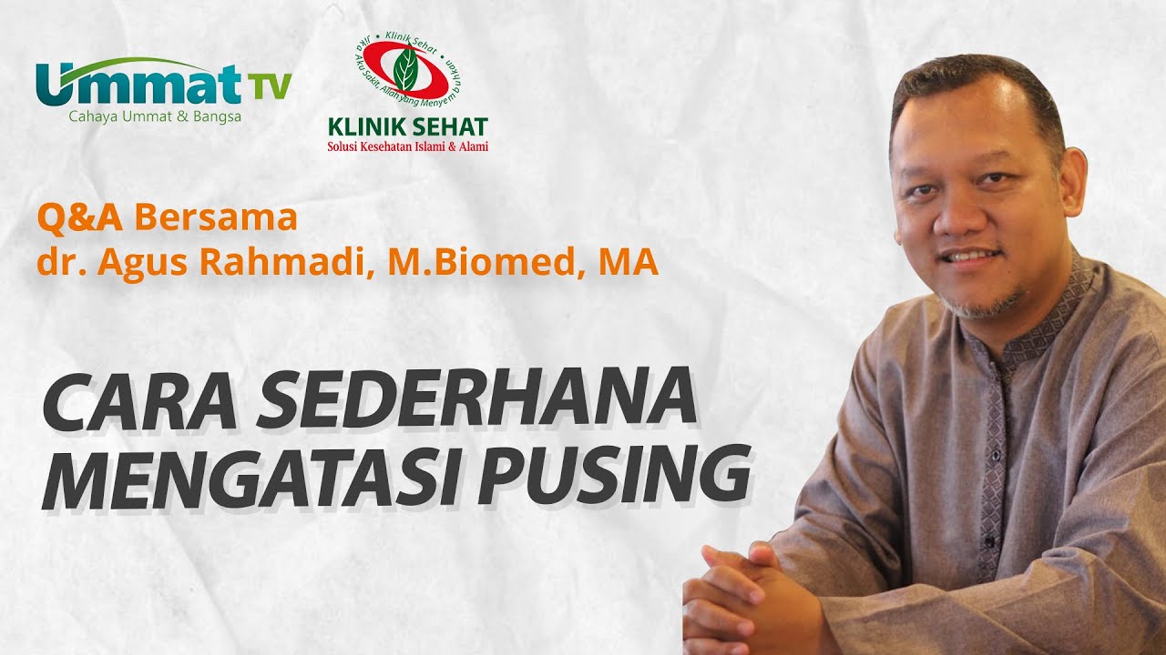 dr. Agus Rahmadi - Cara Sederhana Mengatasi Pusing