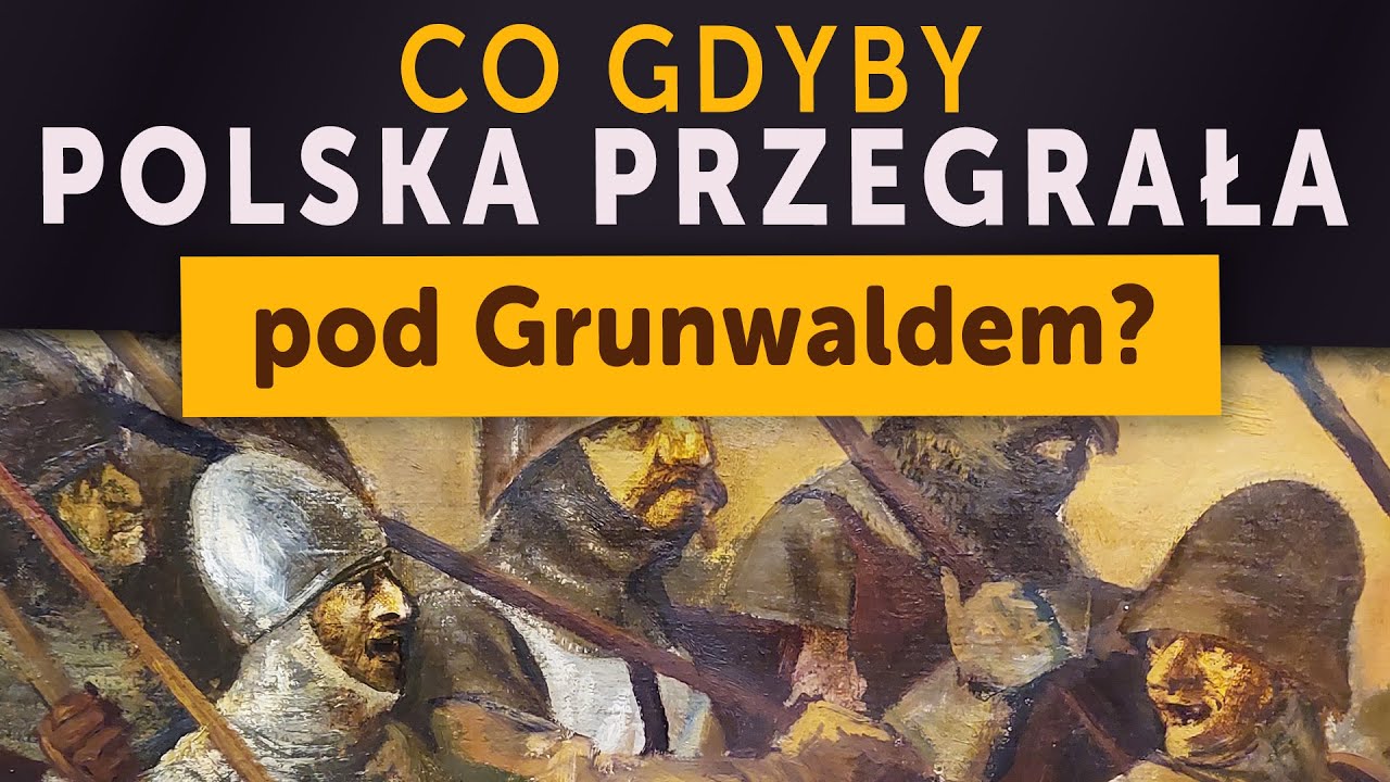Co by było, gdyby Polska PRZEGRAŁA bitwę pod Grunwaldem? (Kamil Janicki o historii)