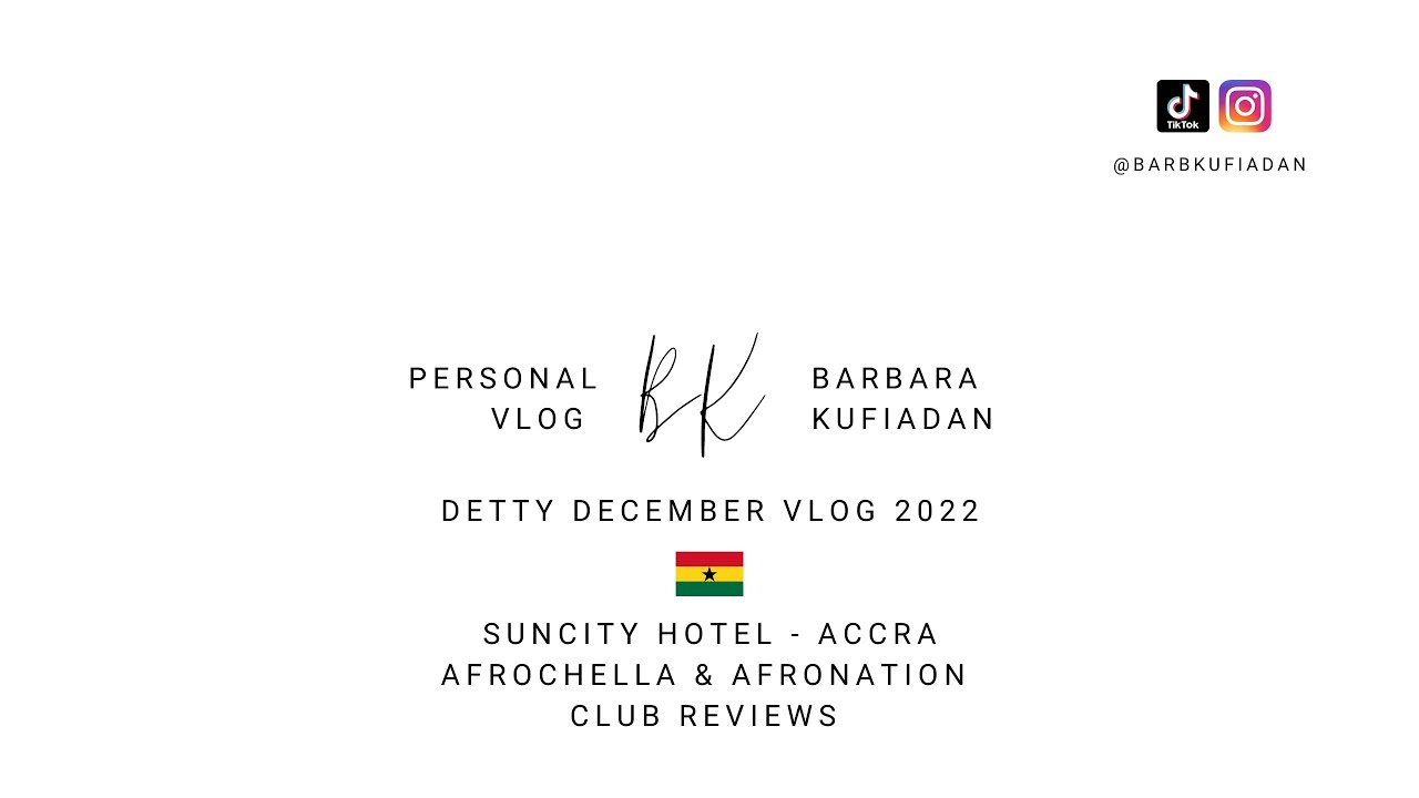 Detty December 2022 Vlog | Ghana | Festivals, Clubs, and Outings!