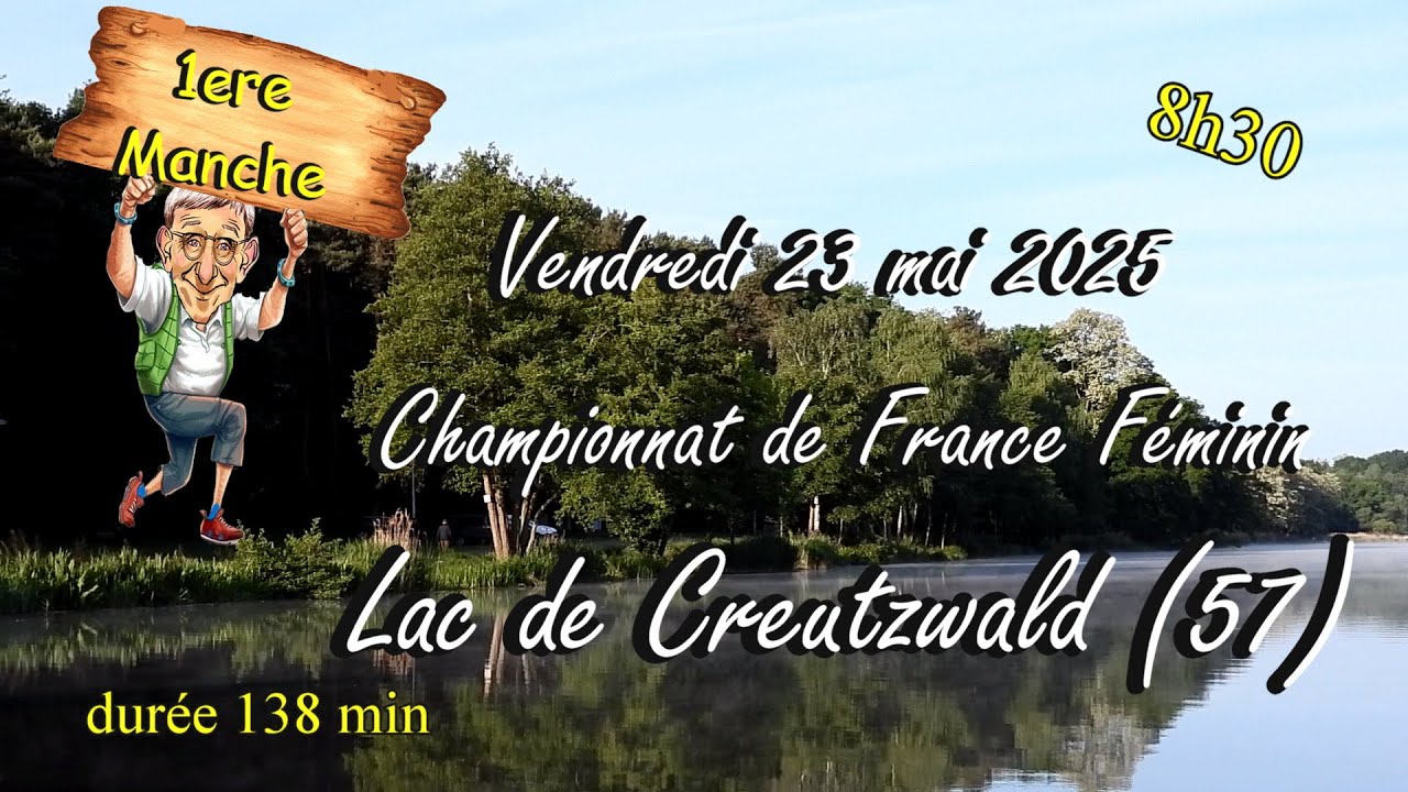 1ere Manche du Championnat de France F&eacute;minin p&ecirc;che au coup eau douce 2025 Lac de Creutzwald