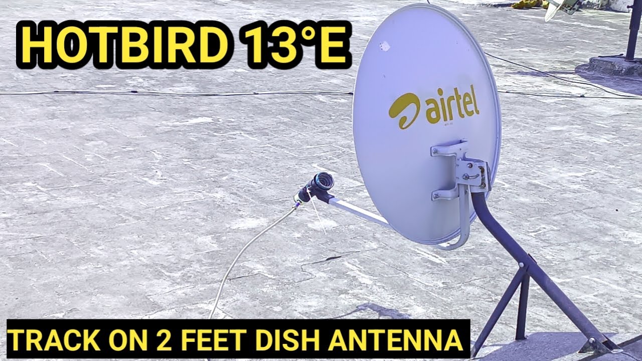 HOTBIRD 13&deg;E TRACK ON 2 FEET DISH ANTENNA
