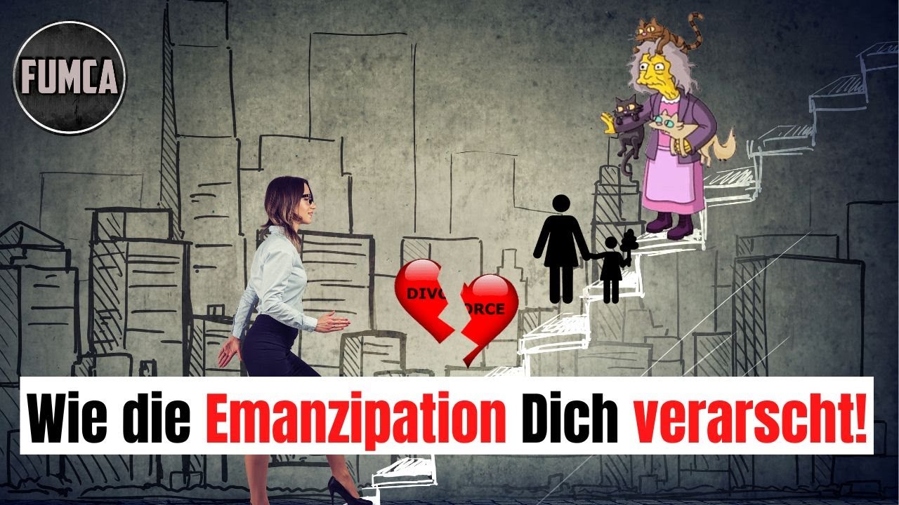 Wie die Emanzipation Dich verarscht!