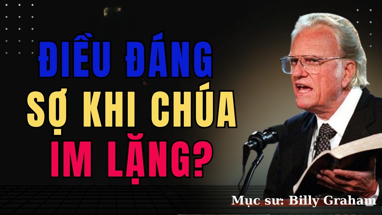 Điều Đáng Sợ Khi Chúa Im Lặng  | Nghe Tiếng Chúa