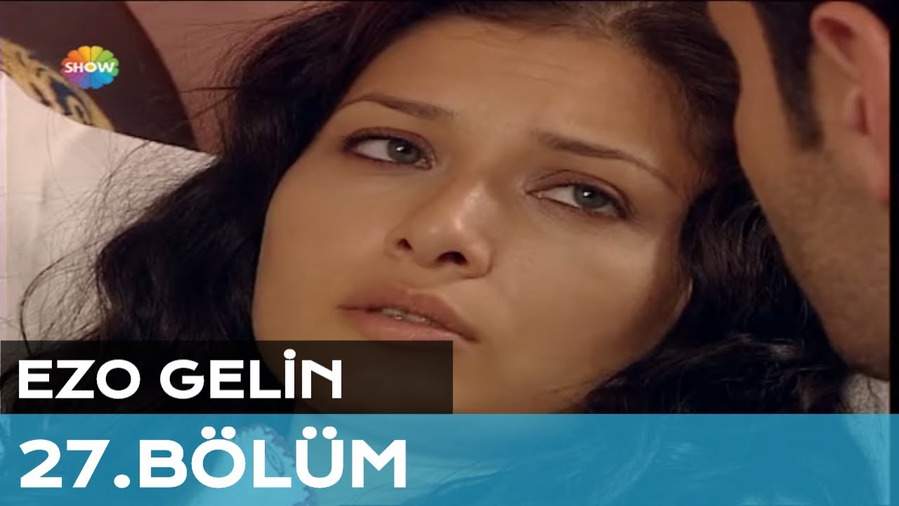 Ezo Gelin 27. Bölüm