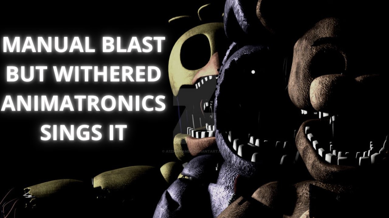 Memories Of The Past - Manual Blast But Toy Freddy And Withered Animatronics Sings It 🎶🎶