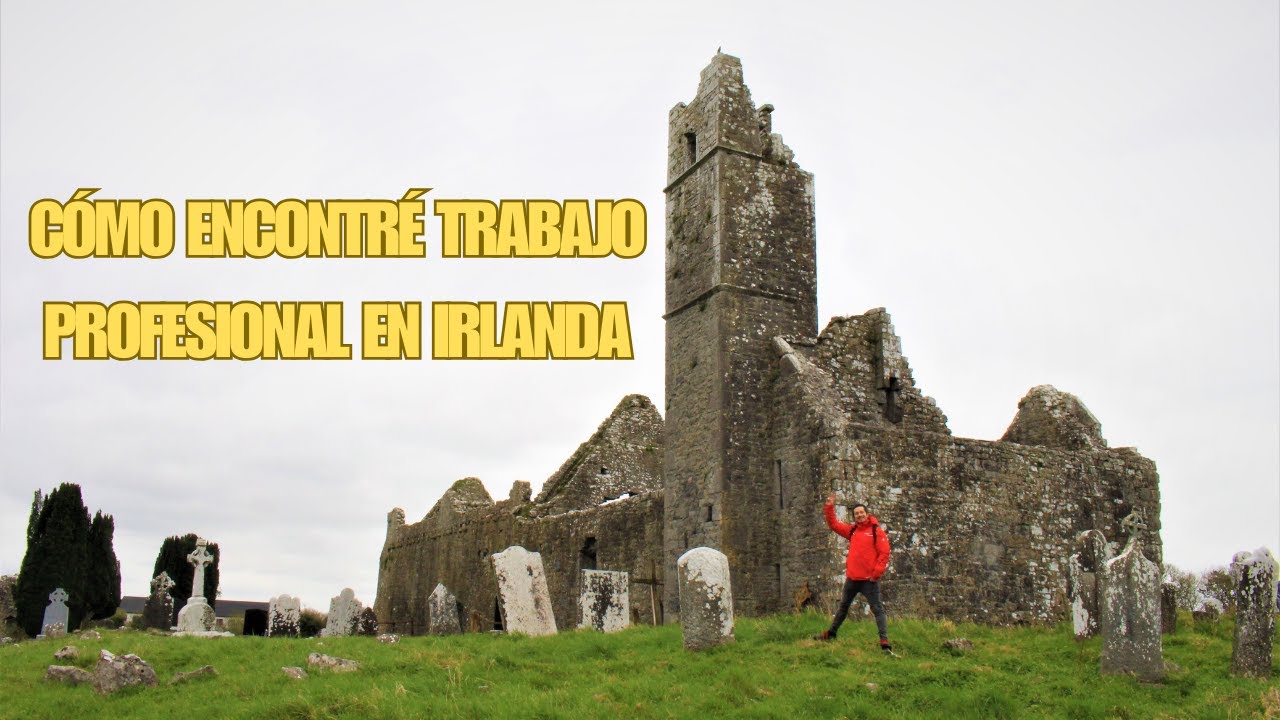 Cómo encontré trabajo profesional en Irlanda después de estudiar Inglés.