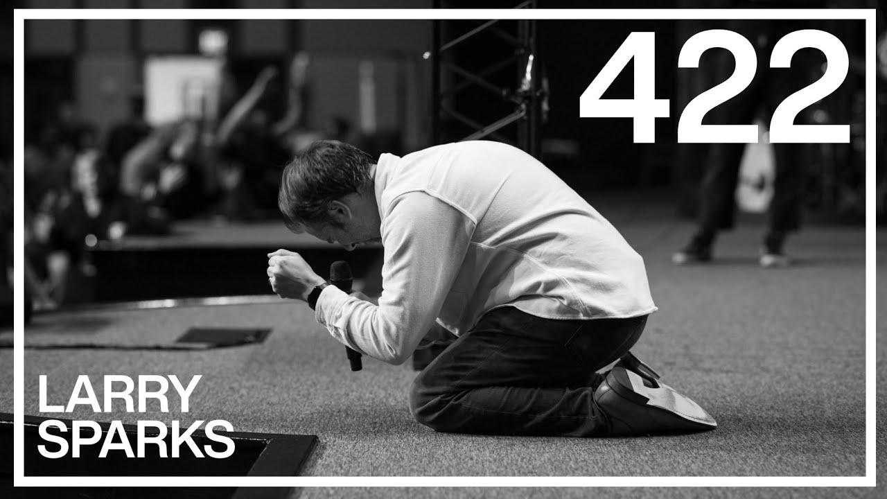 WEEK 422 | LARRY SPARKS