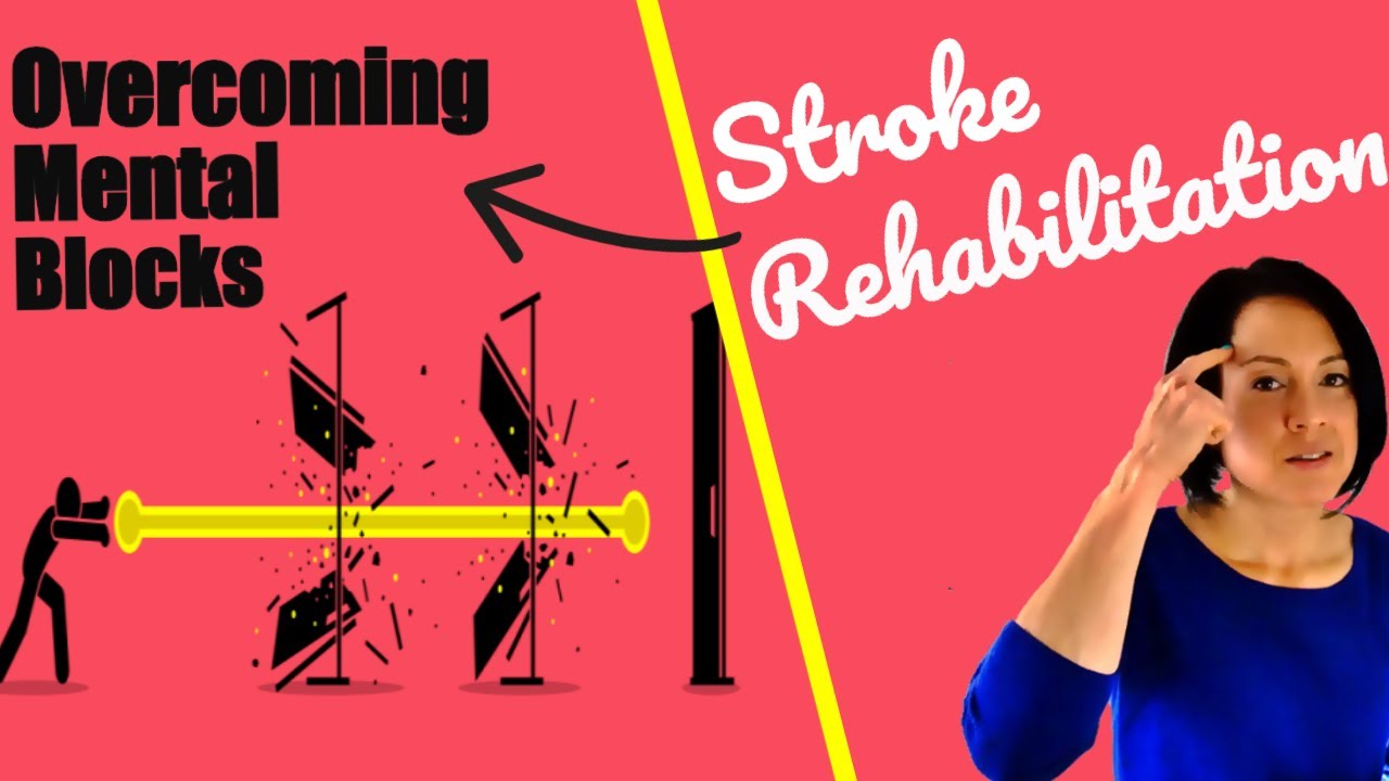 Stroke Rehabilitation: Is a mental block holding you back?