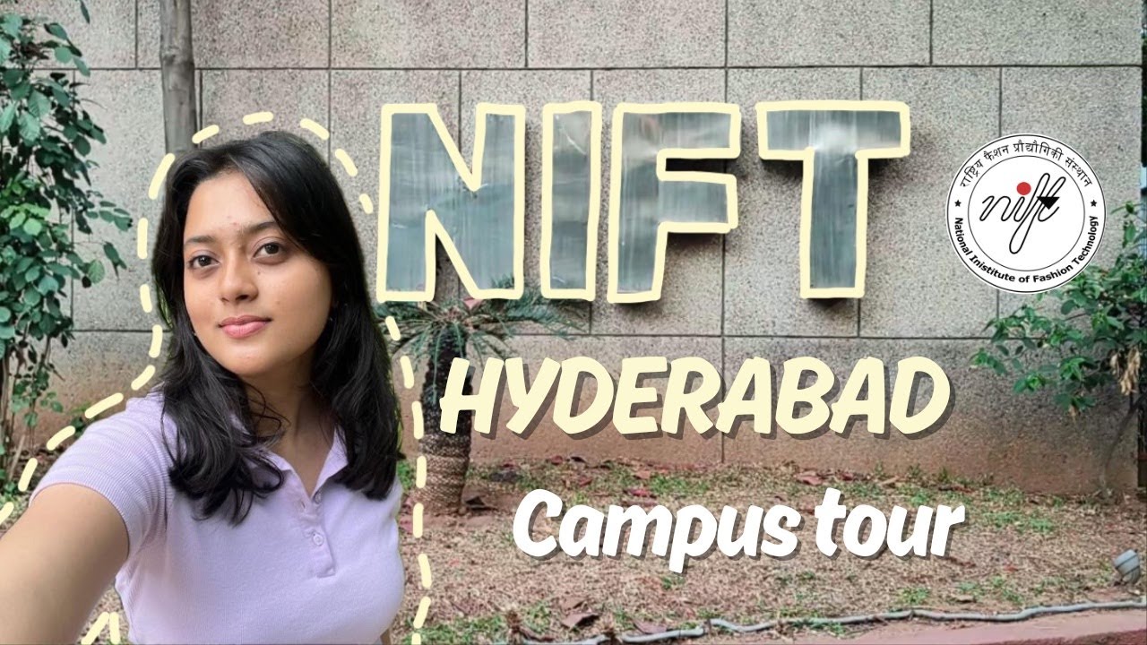 Nift Hyderabad campus tour 🗺️📍